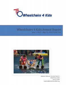 Wheelchairs 4 Kids Annual Report 2015-2016