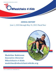 Wheelchairs 4 Kids Annual Report 2020-2021