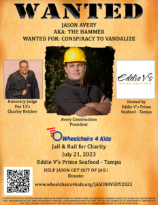 2023 Wheelchairs 4 Kids Jail & Bail Felon Wanted Poster for Jason Avery