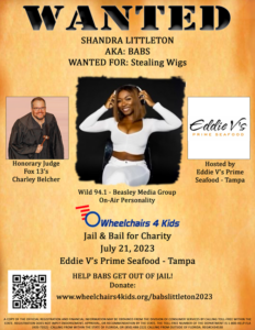 2023 Wheelchairs 4 Kids Jail & Bail Felon Wanted Poster for Babs Littleton