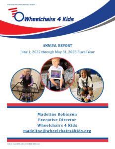 Wheelchairs 4 Kids 2022-2023 Annual Report
